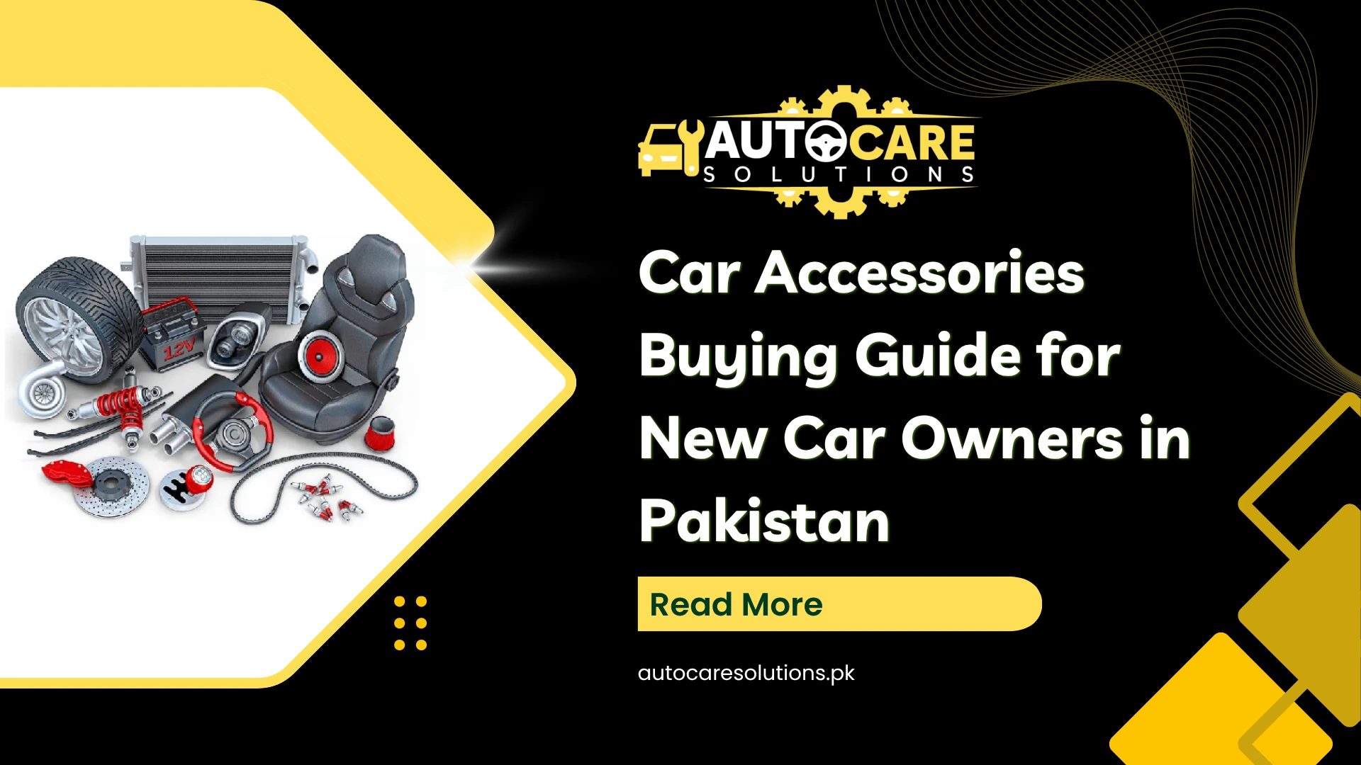 Car Accessories Buying Guide for New Car Owners in Pakistan